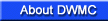 About DWMC