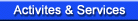 Activites & Services